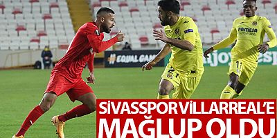 ÖZET İZLE: Sivasspor 0 - 1 Villarreal Maç Özeti ve Golleri İzle| Sivasspor Villarreal Kaç Kaç Bitti