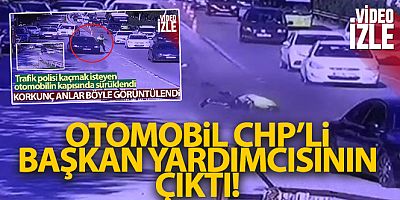 SON DAKİKA Polisi sürükleyen otomobil CHP'li başkan yardımcısının çıktı